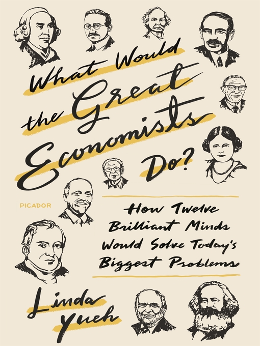 Title details for What Would the Great Economists Do? by Linda Yueh - Wait list